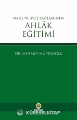 Nahl 90. Ayet Bağlamında Ahlak Eğitimi