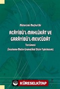 Mütercimi Meçhul Bir Acayibü'l-Mahlûkat ve Garayibü'l-Mevcûdat Tercümesi (İnceleme-Metin-Gramatikal Dizin-Tıpkıbasım)