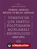 Türkiye'de Çok Partili Politikanın Açıklamalı Kronolojisi (1945-1971)