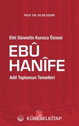 Ehli Sünnetin Kurucu Öznesi Ebu Hanifi