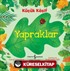 Küçük Kaşif / Yapraklar