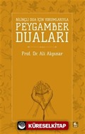 Bilinçli Dua İçin Yorumlarıyla Peygamber Duaları