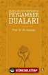 Bilinçli Dua İçin Yorumlarıyla Peygamber Duaları