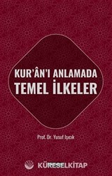 Kur'an'ı Anlamada Temel İlkeler