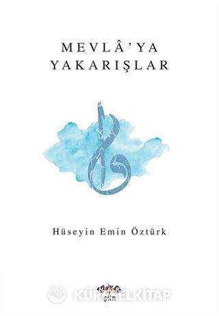 Mevla'ya Yakarışlar