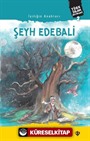 İyiliğin Anahtarı Şeyh Edebali