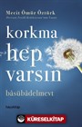 Korkma Hep Varsın