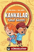 Kankalar / Tuhaf Gösteri