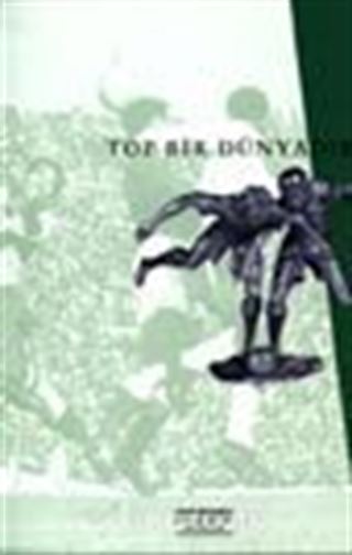 Top Bir Dünyadır