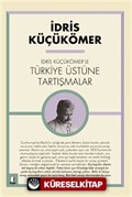 İdris Küçükömer'le Türkiye Üstüne Tartışmalar