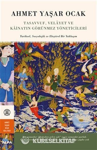 Tasavvuf, Velayet ve Kainatın Görünmez Yöneticileri (Ciltli)