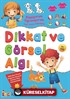 Dikkat ve Görsel Algı / Büyüyorum Öğreniyorum Okul Öncesi Etkinlikleri