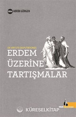 Erdem Üzerine Tartışmalar