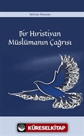 Bir Hıristiyan Müslümanın Çağrısı