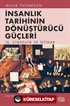 İnsanlık Tarihinin Dönüştürücü Güçleri