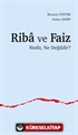 Riba ve Faiz Nedir, Ne Değildir?