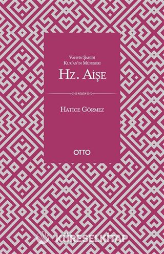 Kur'an'ın Müfessiri Hz. Aişe