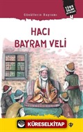 Gönüllerin Bayramı Hacı Bayram Veli