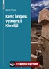 Kent İmgesi ve Kentli Kimliği