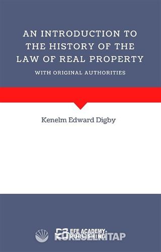 An Introduction To The History Of The Law Of Real Property With Original Authorities