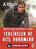 Tehlikeler ve Acil Durumlar - Hayatta Kalma Becerileri El Kitabı