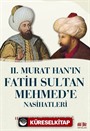 II. Murat Han'ın Fatih Sultan Mehmet'e Nasihatleri