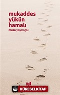 Mukaddes Yükün Hamalı