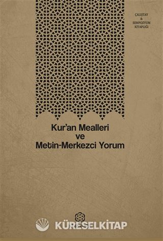 Kur'an Mealleri ve Metin-Merkezci Yorum