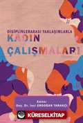 Disiplinlerarası Yaklaşımlarla Kadın Çalışmaları