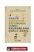 Erken Çocukluk Eğitiminde Temel Kavramlara Çoklu Bakış