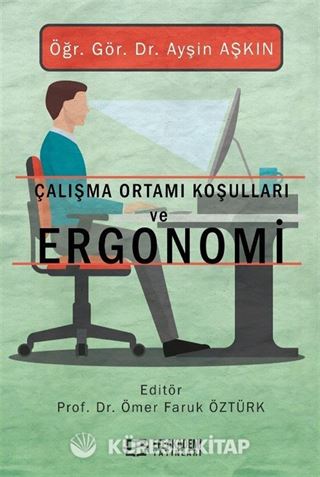 Çalışma Ortamı Koşulları ve Ergonomi