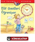 Elif Saatleri Öğreniyor İlk Okuma Kitabım