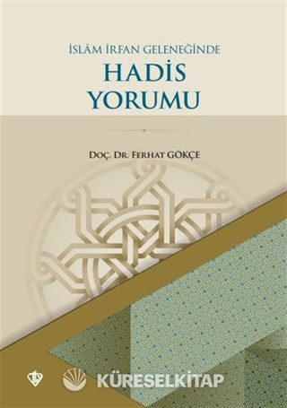 İslam İrfan Geleneğinde Hadis Yorumu