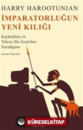 İmparatorluğun Yeni Kılığı / Kaybedilen ve Tekrar Ele Geçirilen Paradigma