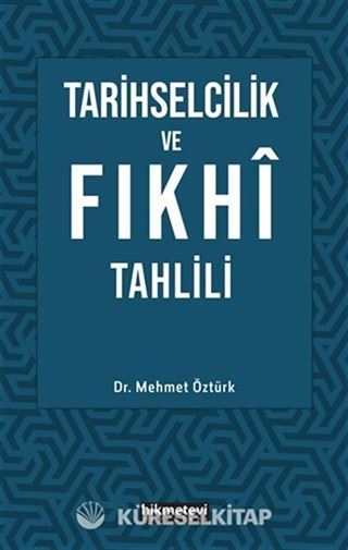 Tarihselcilik ve Fıkhi Tahlili