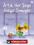 Artık Her Şeye Hayır Demiyor