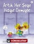 Artık Her Şeye Hayır Demiyor
