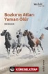 Bozkırın Atları Yaman Ölür