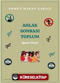Ahlak Sonrası Toplum Queer Teori