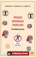 İnsan Sonrası Toplum - Posthümanism