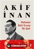 Mehmet Akif Ersoy: İlk Şair