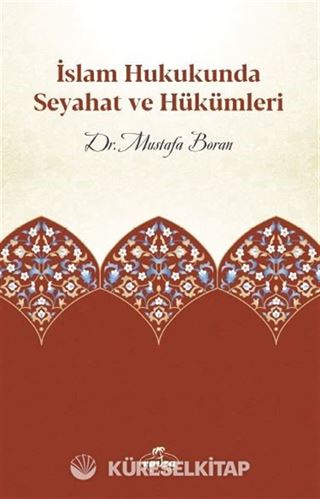 İslam Hukukunda Seyahat ve Hükümleri