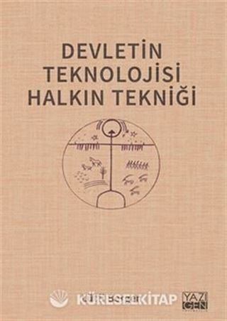 Devletin Teknolojisi Halkın Tekniği