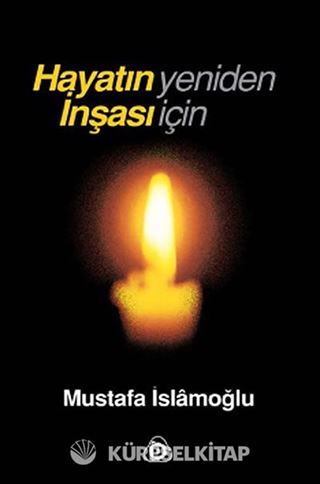 Hayatın Yeniden İnşası İçin