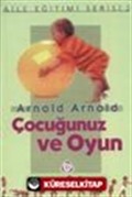 Çocuğunuz ve Oyun