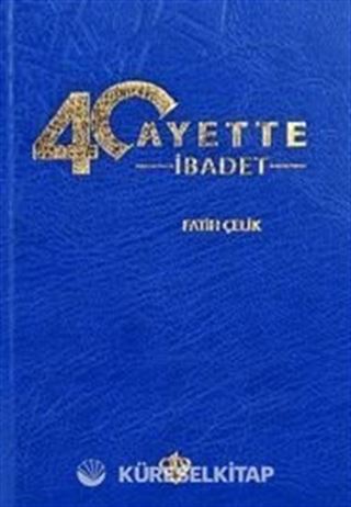 40 Ayette İbadet