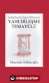 Yahudileşme Temayülü / İsrailoğullarından Ümmet-i Muhammed'e