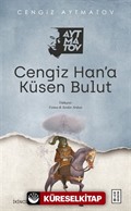 Cengiz Han'a Küsen Bulut