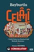 Bayburtlu Celali / Celali Baba'nın Bayburt'taki Mahalli Anlatımı