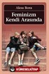 Feminizm Kendi Arasında
